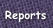 Reports